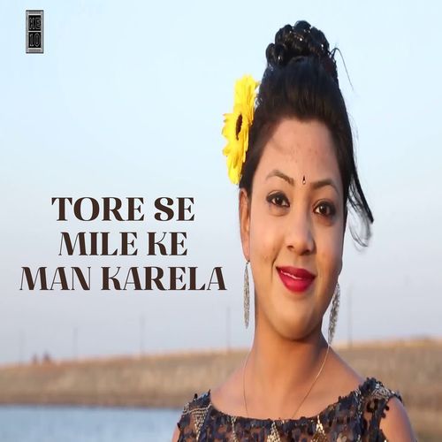 Tore Se Mile Ke Man Karela