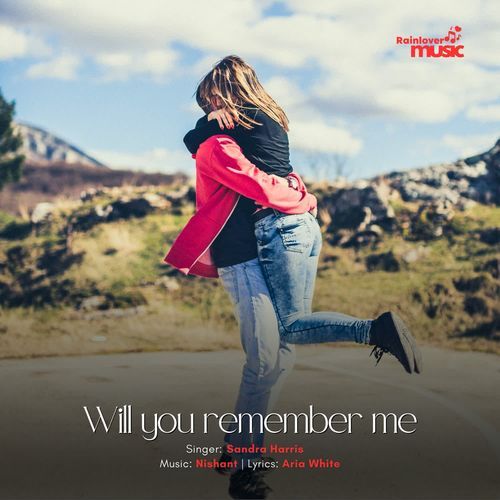 Will you remember me