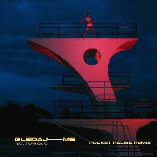 gledaj me (Pocket Palma Remix)