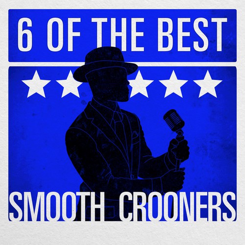 6 of the Best - Smooth Crooners
