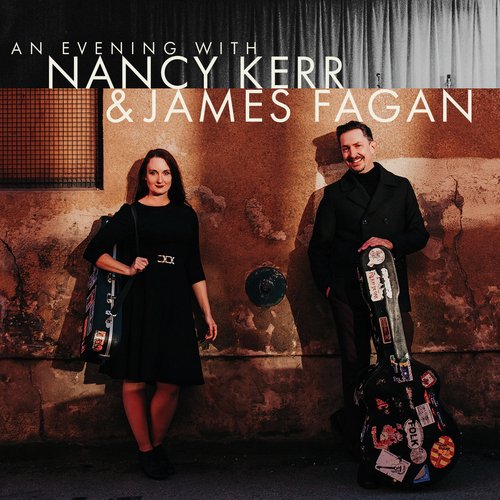 An Evening with Nancy Kerr & James Fagan (Live)