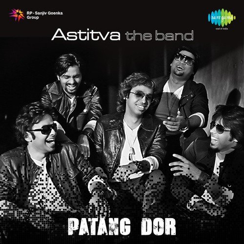 Astitva The Band - Patang Dor