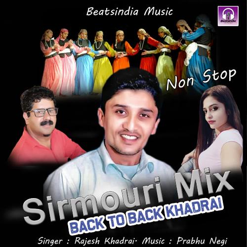 Back To Back Khadrai (Sirmouri Mix)