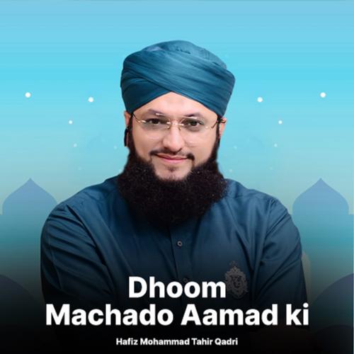Dhoom Machado Aamad Ki