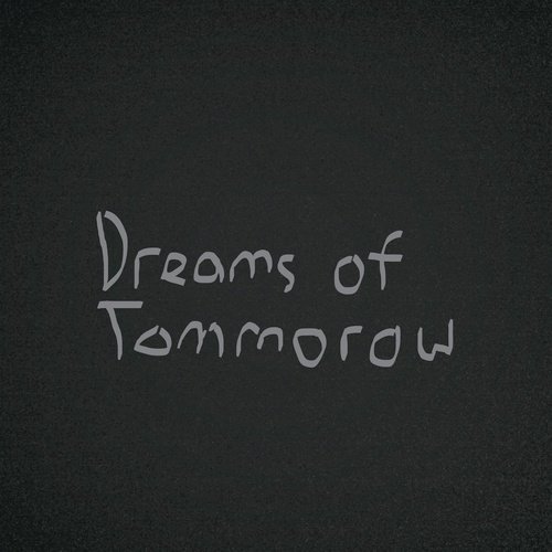 Dreams  of tommorow