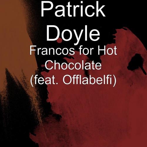 Francos for Hot Chocolate (feat. Offlabelfi)_poster_image