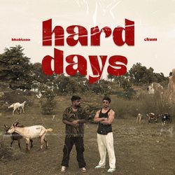 Hard Days-IRxdWDpqcWc