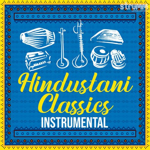 Hindustani Classics - Instrumental