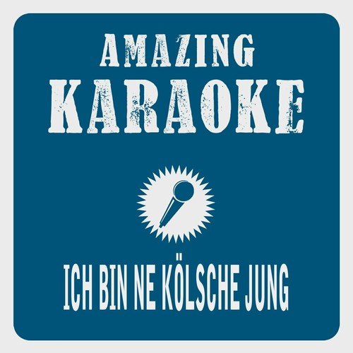 Ich bin ne kölsche Jung (Karaoke Version)