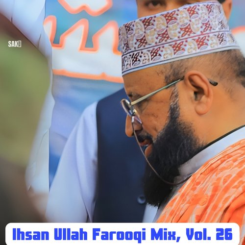 Ihsan Ullah Farooqi Mix, Vol. 26