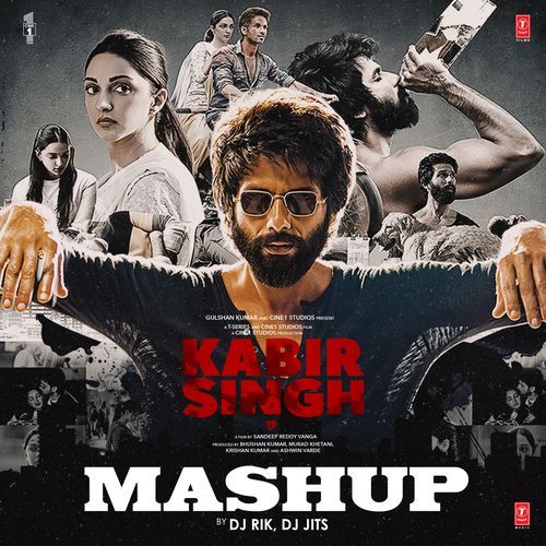 Kabir Singh Mashup(Remix By Dj Rik,Dj Jits)