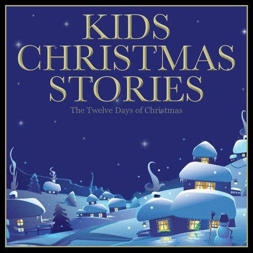 Kids Christmas Stories - The Twelve Days of Christmas