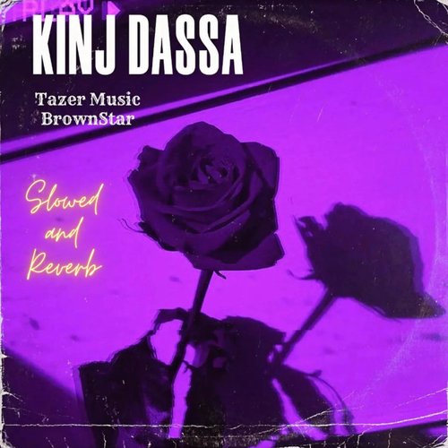 Kinj Dassa (Slowed And Reverb)