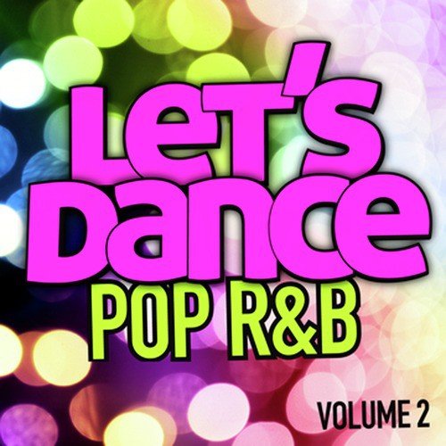 Let&#039;s Dance : Pop R&amp;B Vol. 2