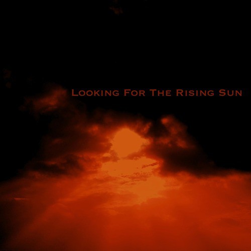 Looking for the Rising Sun