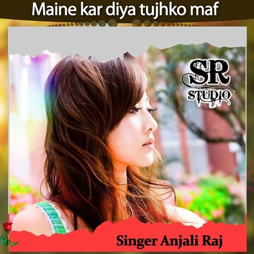 Maine Kar Diya Tujhko Maf