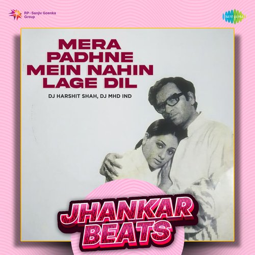 Mera Padhne Mein Nahin Lage Dil - Jhankar Beats