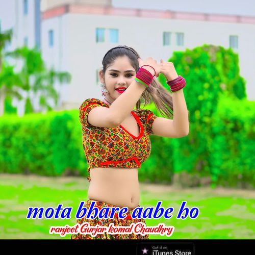 Mota Bhare Aabe Ho