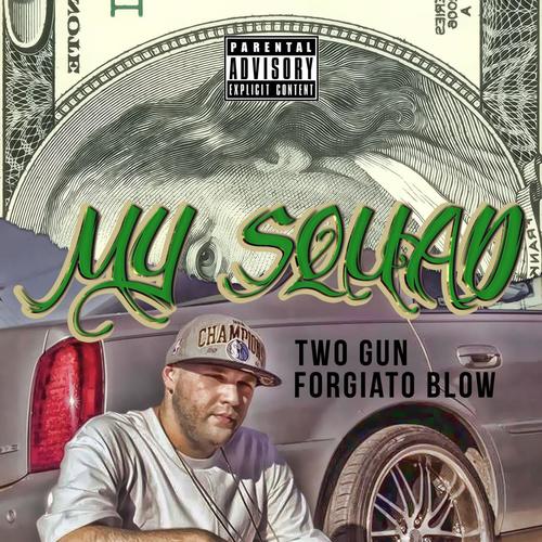 My Squad (feat. Forgiato Blow) cover art
