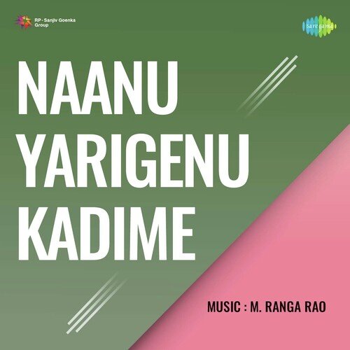 Naanu Yarigenu Kadime