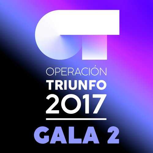 OT Gala 2 (Operación Triunfo 2017)