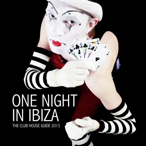 One Night in Ibiza - The Club House Guide 2013