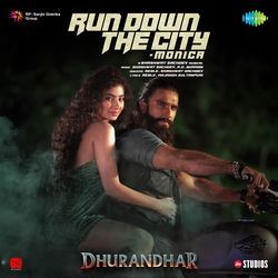 Run Down The City - Monica (From "Dhurandhar")