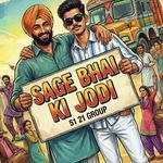 SAGE BHAI KI JODI 51 21 GROUP