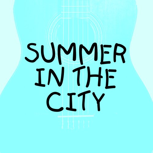 SUMMER IN THE CITY