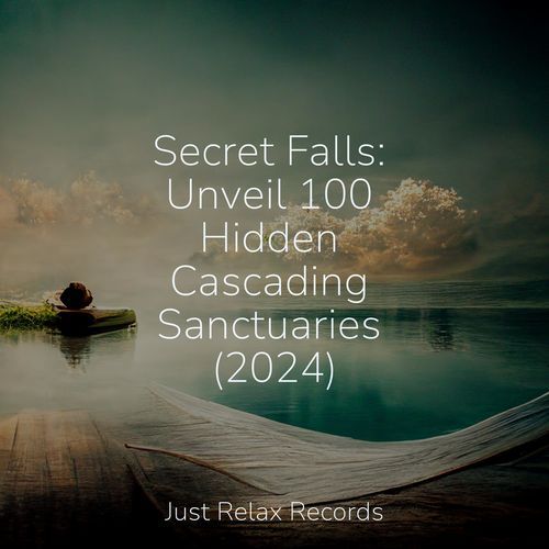 Secret Falls: Unveil 100 Hidden Cascading Sanctuaries (2024)