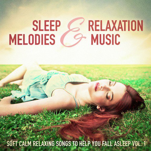 Sleep Melodies and Relaxation Music, Vol. 1