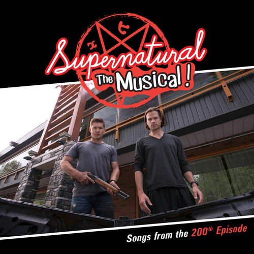 Supernatural: The Musical (Songs From the 200th Episode)