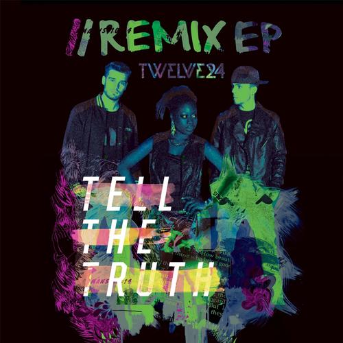 Tell the Truth (Remix EP)