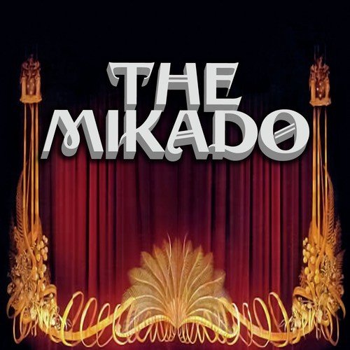 The Mikado, Act 2: There Is Beauty in the Bellow of the Blast