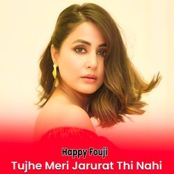 Tujhe Meri Jarurat Thi Nahi-AgA0QSFvAkI