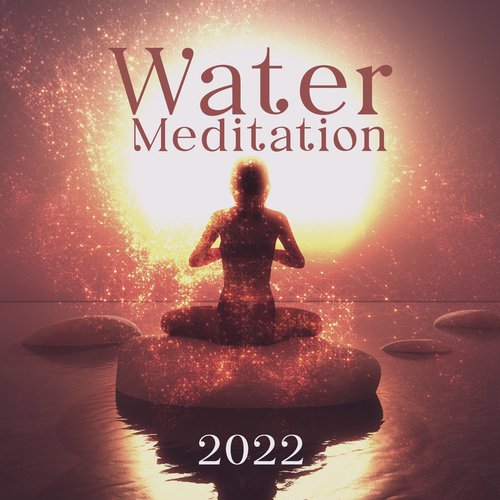 Water Meditation 2022