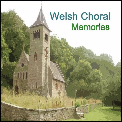 Welsh Choral Memories
