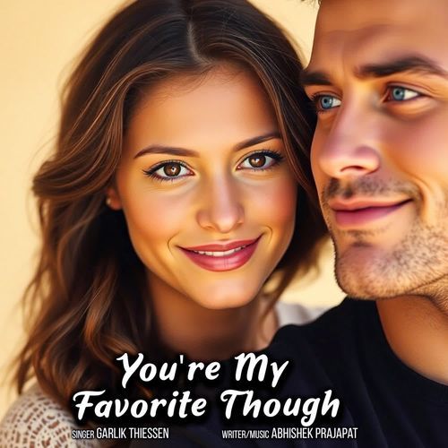 You're My Favorite Though