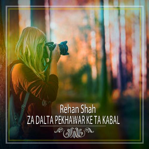 Za Dalta Pekhawar Ke Ta Kabal