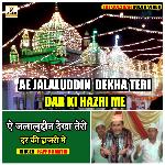 Ae Jalaluddin Dekha Tere Dar Ki Hajri Me