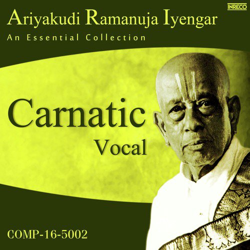 Ariyakudi Ramanuja Iyengar - An Essential Collection