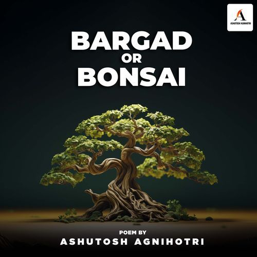 Bargad or Bonsai