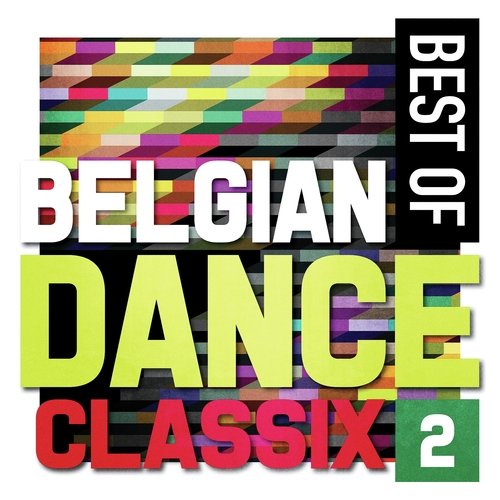 Best Of Belgian Dance Classix 2