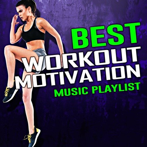 Best Workout Motivation Music Playlist