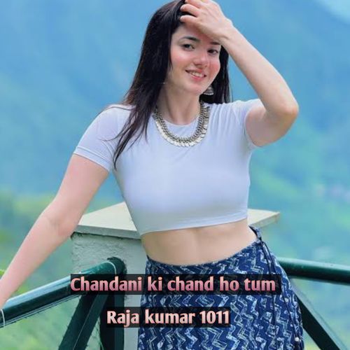 Chandani ki chand ho tum