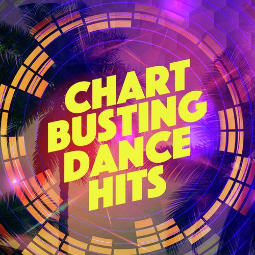 Chart Busting Dance Hits