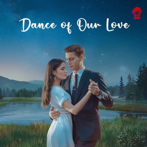 Dance of Our Love