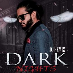 Dark Nights (Dj Remix)-BQ0dXgN7UgE