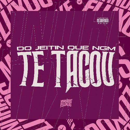 Do jeitin que ngm te tacou_poster_image