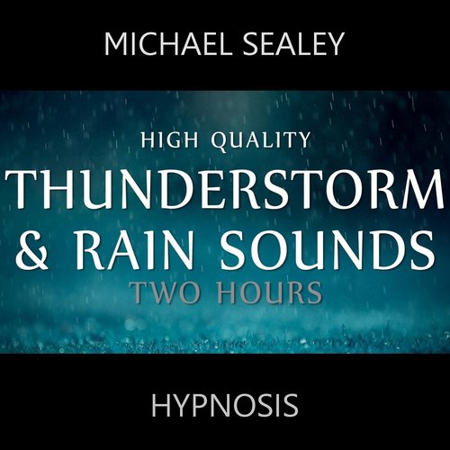 High Quality Thunderstorm & Rain Sounds (Two Hours)_poster_image